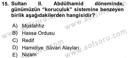 Türk Askeri Teşkilat Tarihi Dersi 2023 - 2024 Yılı (Final) Dönem Sonu Sınav Soruları 15. Soru