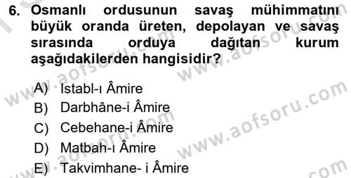 Türk Askeri Teşkilat Tarihi Dersi 2023 - 2024 Yılı (Final) Dönem Sonu Sınav Soruları 6. Soru
