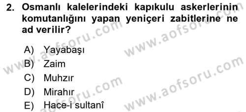 Türk Askeri Teşkilat Tarihi Dersi 2024 - 2025 Yılı (Final) Dönem Sonu Sınav Soruları 2. Soru