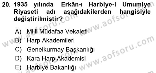 Türk Askeri Teşkilat Tarihi Dersi 2024 - 2025 Yılı (Final) Dönem Sonu Sınav Soruları 20. Soru