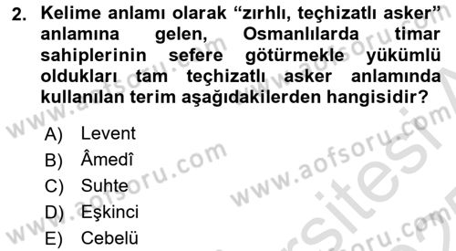 Türk Askeri Teşkilat Tarihi Dersi 2024 - 2025 Yılı Yaz Okulu Sınav Soruları 2. Soru
