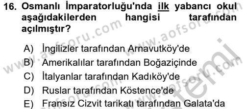 Eğitim Tarihi Dersi 2016 - 2017 Yılı (Vize) Ara Sınav Soruları 16. Soru
