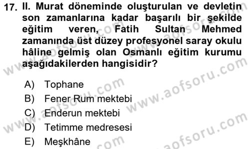 Eğitim Tarihi Dersi 2017 - 2018 Yılı (Vize) Ara Sınav Soruları 17. Soru