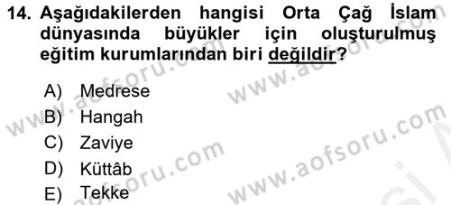 Eğitim Tarihi Dersi 2018 - 2019 Yılı (Vize) Ara Sınav Soruları 14. Soru
