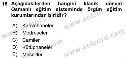 Eğitim Tarihi Dersi 2021 - 2022 Yılı (Vize) Ara Sınavı 18. Soru