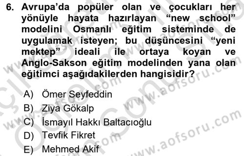 Eğitim Tarihi Dersi 2022 - 2023 Yılı (Final) Dönem Sonu Sınav Soruları 6. Soru