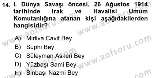 Birinci Dünya Savaşı’nda Türk Cepheleri Dersi 2021 - 2022 Yılı (Vize) Ara Sınav Soruları 14. Soru