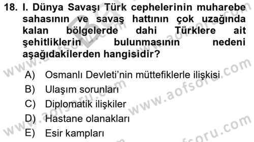 Birinci Dünya Savaşı’nda Türk Cepheleri Dersi 2021 - 2022 Yılı (Final) Dönem Sonu Sınav Soruları 18. Soru