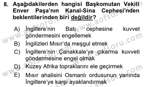 Birinci Dünya Savaşı’nda Türk Cepheleri Dersi 2021 - 2022 Yılı (Final) Dönem Sonu Sınav Soruları 8. Soru