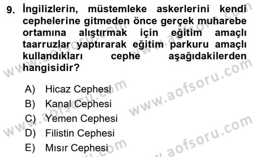 Birinci Dünya Savaşı’nda Türk Cepheleri Dersi 2022 - 2023 Yılı Yaz Okulu Sınav Soruları 9. Soru