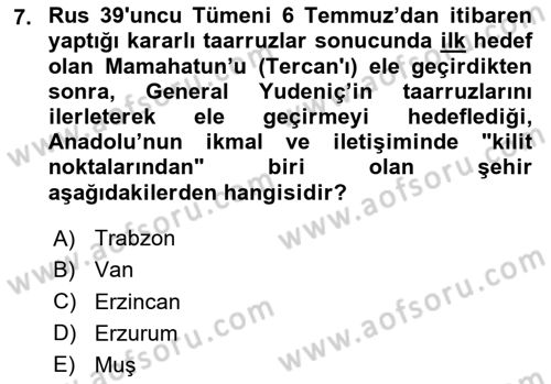 Birinci Dünya Savaşı’nda Türk Cepheleri Dersi 2023 - 2024 Yılı (Vize) Ara Sınavı 7. Soru