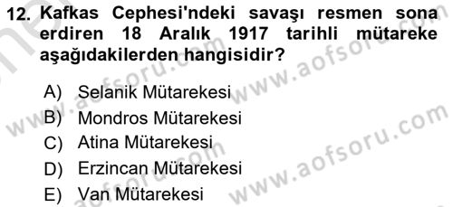 Birinci Dünya Savaşı’nda Türk Cepheleri Dersi 2024 - 2025 Yılı (Vize) Ara Sınav Soruları 12. Soru
