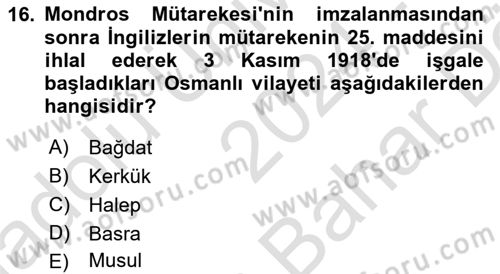 Birinci Dünya Savaşı’nda Türk Cepheleri Dersi 2024 - 2025 Yılı (Vize) Ara Sınav Soruları 16. Soru