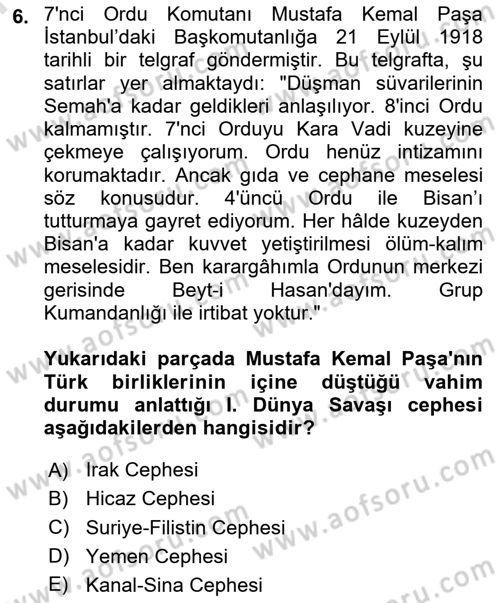 Birinci Dünya Savaşı’nda Türk Cepheleri Dersi 2024 - 2025 Yılı (Final) Dönem Sonu Sınav Soruları 6. Soru