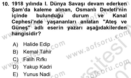 Birinci Dünya Savaşı’nda Türk Cepheleri Dersi 2025 - 2026 Yılı (Final) Dönem Sonu Sınav Soruları 10. Soru