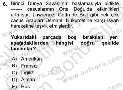 Birinci Dünya Savaşı’nda Türk Cepheleri Dersi 2025 - 2026 Yılı (Final) Dönem Sonu Sınav Soruları 6. Soru