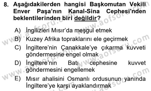 Birinci Dünya Savaşı’nda Türk Cepheleri Dersi 2025 - 2026 Yılı (Final) Dönem Sonu Sınav Soruları 8. Soru
