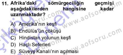 Sömürgecilik Tarihi (Avrupa-Amerika) Dersi Ara Sınavı Deneme Sınav Soruları 11. Soru