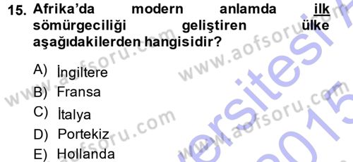 Sömürgecilik Tarihi (Avrupa-Amerika) Dersi Ara Sınavı Deneme Sınav Soruları 15. Soru