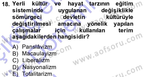 Sömürgecilik Tarihi (Avrupa-Amerika) Dersi 2014 - 2015 Yılı (Vize) Ara Sınav Soruları 18. Soru