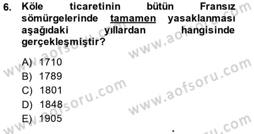 Sömürgecilik Tarihi (Avrupa-Amerika) Dersi 2014 - 2015 Yılı (Final) Dönem Sonu Sınav Soruları 6. Soru