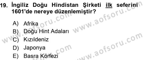 Sömürgecilik Tarihi (Avrupa-Amerika) Dersi Ara Sınavı Deneme Sınav Soruları 19. Soru