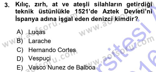 Sömürgecilik Tarihi (Avrupa-Amerika) Dersi 2015 - 2016 Yılı (Vize) Ara Sınav Soruları 3. Soru