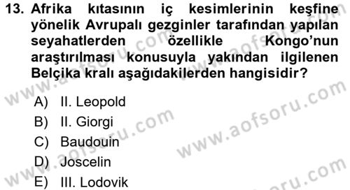 Sömürgecilik Tarihi (Avrupa-Amerika) Dersi 2015 - 2016 Yılı (Final) Dönem Sonu Sınav Soruları 13. Soru