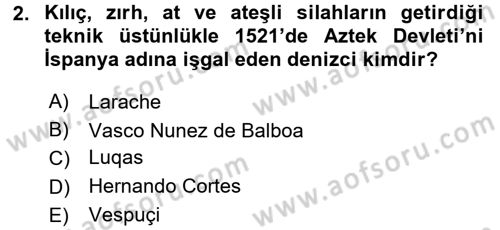 Sömürgecilik Tarihi (Avrupa-Amerika) Dersi 2016 - 2017 Yılı 3 Ders Sınav Soruları 2. Soru