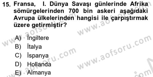 Sömürgecilik Tarihi (Avrupa-Amerika) Dersi 2016 - 2017 Yılı (Vize) Ara Sınav Soruları 15. Soru