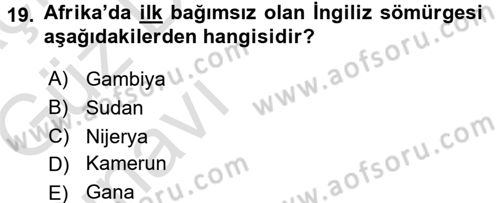 Sömürgecilik Tarihi (Avrupa-Amerika) Dersi 2016 - 2017 Yılı (Vize) Ara Sınav Soruları 19. Soru