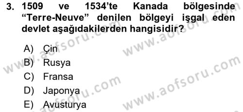 Sömürgecilik Tarihi (Avrupa-Amerika) Dersi 2016 - 2017 Yılı (Final) Dönem Sonu Sınav Soruları 3. Soru