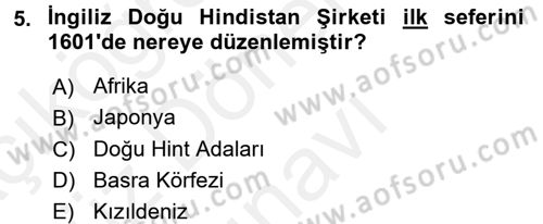 Sömürgecilik Tarihi (Avrupa-Amerika) Dersi 2016 - 2017 Yılı (Final) Dönem Sonu Sınav Soruları 5. Soru
