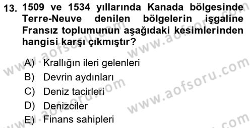 Sömürgecilik Tarihi (Avrupa-Amerika) Dersi 2017 - 2018 Yılı (Vize) Ara Sınav Soruları 13. Soru