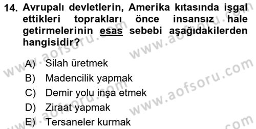 Sömürgecilik Tarihi (Avrupa-Amerika) Dersi 2017 - 2018 Yılı (Vize) Ara Sınav Soruları 14. Soru