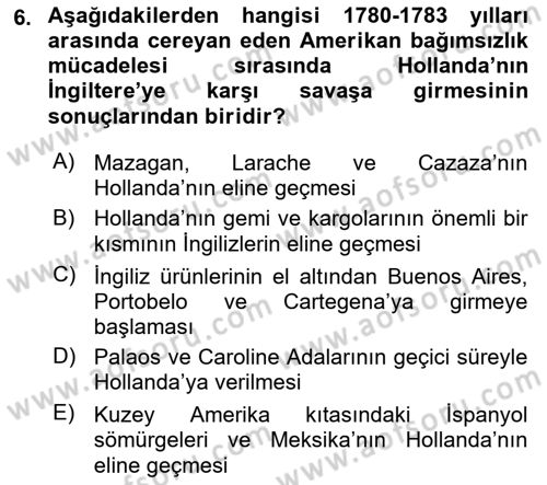 Sömürgecilik Tarihi (Avrupa-Amerika) Dersi 2017 - 2018 Yılı (Vize) Ara Sınav Soruları 6. Soru