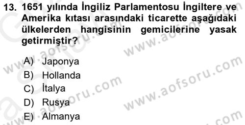 Sömürgecilik Tarihi (Avrupa-Amerika) Dersi 2018 - 2019 Yılı (Vize) Ara Sınav Soruları 13. Soru
