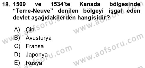 Sömürgecilik Tarihi (Avrupa-Amerika) Dersi Ara Sınavı Deneme Sınav Soruları 18. Soru