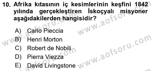 Sömürgecilik Tarihi (Avrupa-Amerika) Dersi 2018 - 2019 Yılı (Final) Dönem Sonu Sınav Soruları 10. Soru