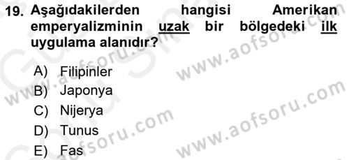 Sömürgecilik Tarihi (Avrupa-Amerika) Dersi 2018 - 2019 Yılı (Final) Dönem Sonu Sınav Soruları 19. Soru