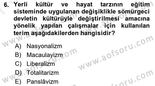 Sömürgecilik Tarihi (Avrupa-Amerika) Dersi 2018 - 2019 Yılı (Final) Dönem Sonu Sınav Soruları 6. Soru