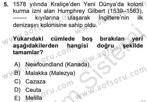 Sömürgecilik Tarihi (Avrupa-Amerika) Dersi Ara Sınavı Deneme Sınav Soruları 5. Soru