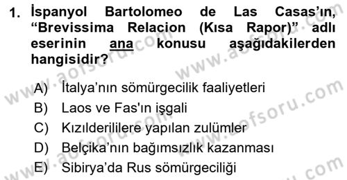Sömürgecilik Tarihi (Avrupa-Amerika) Dersi Ara Sınavı Deneme Sınav Soruları 1. Soru