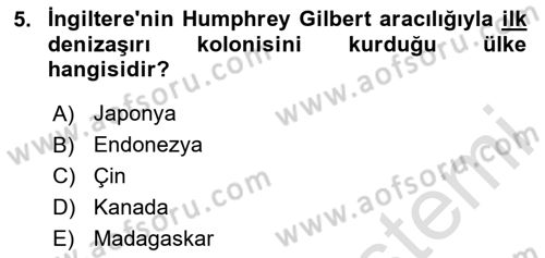 Sömürgecilik Tarihi (Avrupa-Amerika) Dersi Ara Sınavı Deneme Sınav Soruları 5. Soru