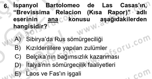 Sömürgecilik Tarihi (Avrupa-Amerika) Dersi 2024 - 2025 Yılı (Vize) Ara Sınav Soruları 6. Soru