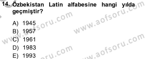 Çağdaş Türk Dünyası Dersi 2014 - 2015 Yılı (Final) Dönem Sonu Sınav Soruları 14. Soru