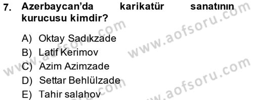 Çağdaş Türk Dünyası Dersi 2014 - 2015 Yılı (Final) Dönem Sonu Sınav Soruları 7. Soru