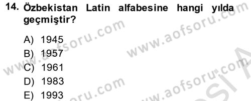 Çağdaş Türk Dünyası Dersi 2014 - 2015 Yılı Tek Ders Sınav Soruları 14. Soru