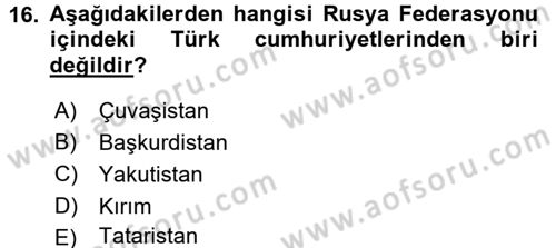 Çağdaş Türk Dünyası Dersi 2015 - 2016 Yılı (Final) Dönem Sonu Sınavı 16. Soru