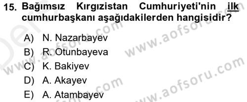 Çağdaş Türk Dünyası Dersi 2015 - 2016 Yılı Tek Ders Sınav Soruları 15. Soru